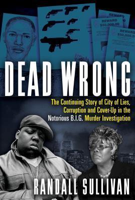 Dead Wrong by Randall Sullivan